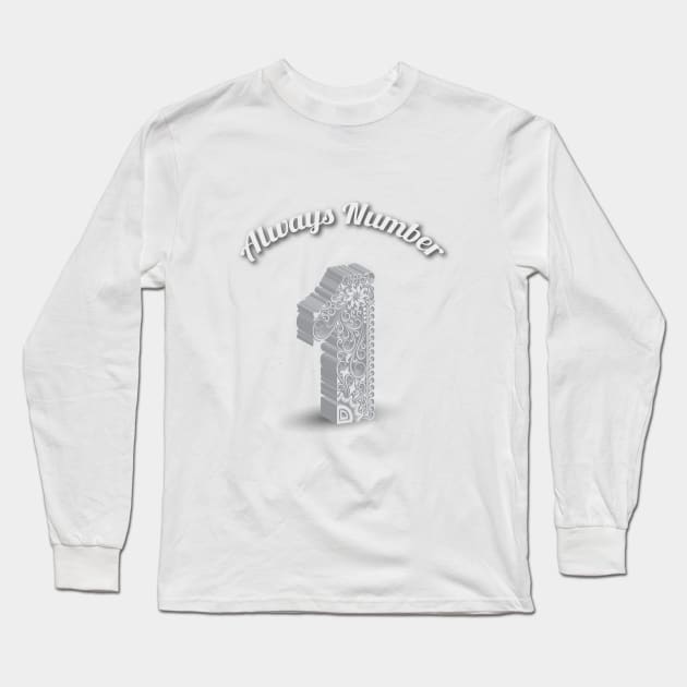 Always number one Long Sleeve T-Shirt by tsign703